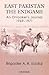 East Pakistan by A.R. Siddiqi