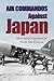 Air Commandos Against Japan: Allied Special Operations in World War II Burma