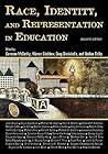 Race, Identity, and Representation in Education (Critical Social Thought)