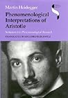 Phenomenological Interpretations of Aristotle: Initiation into Phenomenological Research Phenomenological Interpretations of Aristotle: Initiation into Phenomenological Research