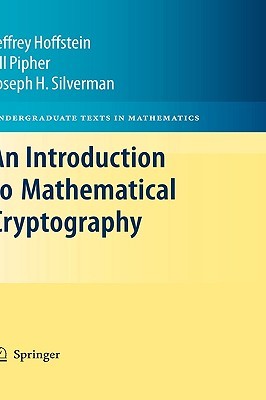An Introduction to Mathematical Cryptography (Undergraduate Texts in Mathematics)