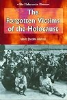 The Forgotten Victims of the Holocaust (Holocaust in History) The Forgotten Victims of the Holocaust (Holocaust in History)