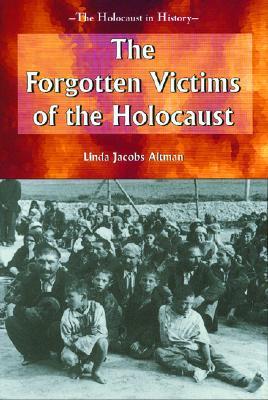 The Forgotten Victims of the Holocaust (Holocaust in History)