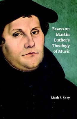 Essays on Martin Luther's Theology of Music (Paperback)