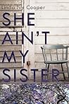 She Ain't My Sister