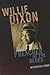 Willie Dixon: Preacher of t...