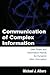 Communication of Complex Information by Michael J. Albers Communication of Complex Information by Michael J. Albers
