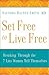 Set Free to Live Free: Breaking Through the 7 Lies Women Tell Themselves
