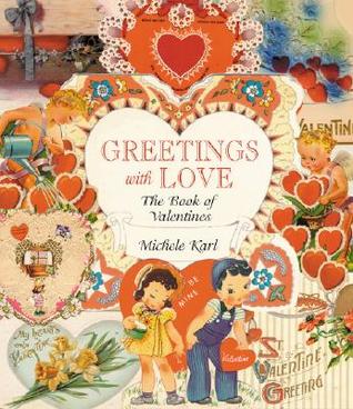 Greetings With Love: The Book of Valentines (Hardcover)