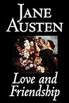 Love and Friendship by Jane Austen