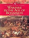 Warfare in the Age of Bonaparte (Pen & Sword Military Classics)