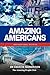 Amazing Americans: Inspirat...