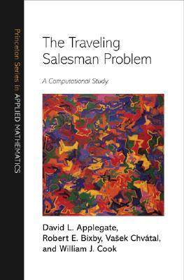 The Traveling Salesman Problem: A Computational Study (Princeton Series in Applied Mathematics)