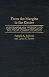 From the Margins to the Center: Contemporary Women and Political Communication (Praeger Series in Political Communication)
