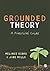 Grounded Theory: A Practica...