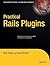 Practical Rails Plugins by Nick Plante