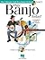 Play Banjo Today! Level 1: ...