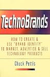 TechnoBrands: How to Create & Use "Brand Identity" to Market, Advertise & Sell Technology Products