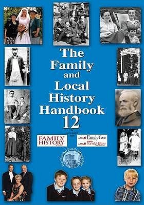 The Family and Local History Handbook: Bk.12 (Paperback)