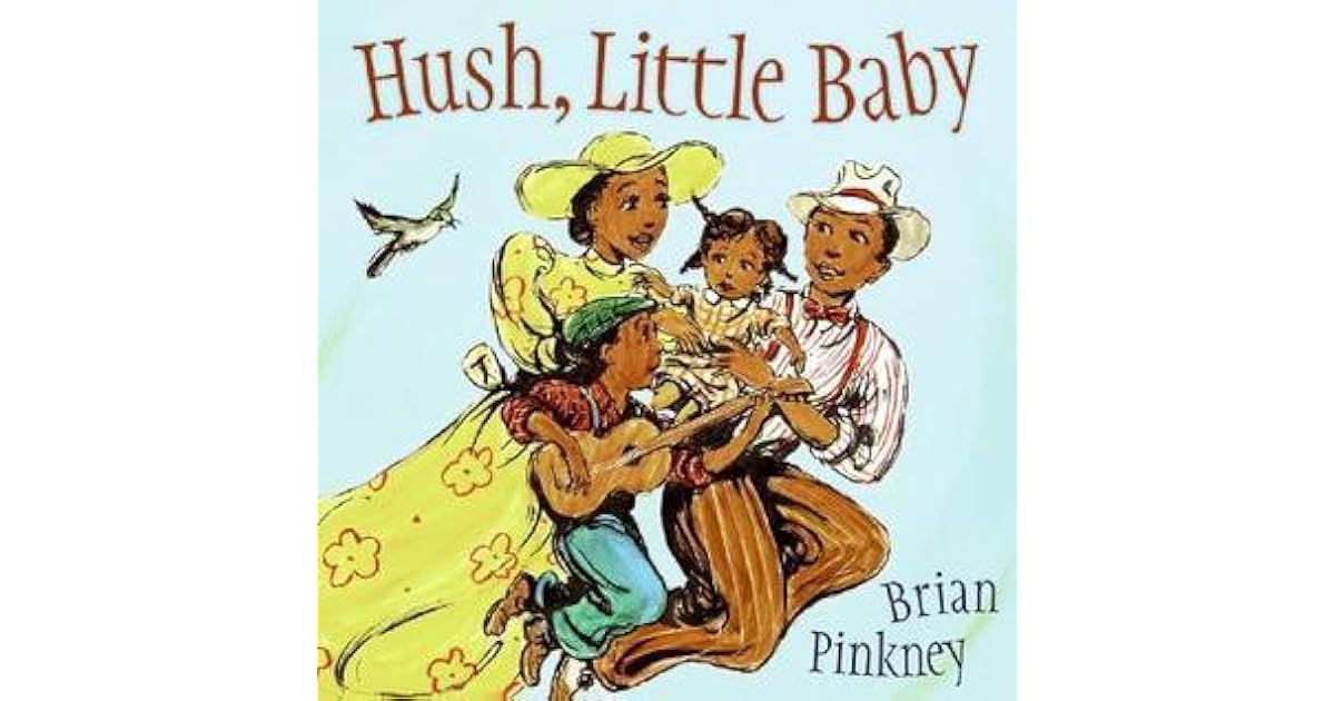 Hush, Little Baby by Brian Pinkney