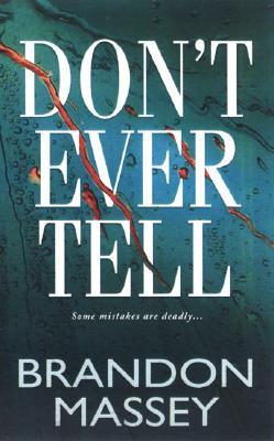 Don't Ever Tell (Mass Market Paperback)