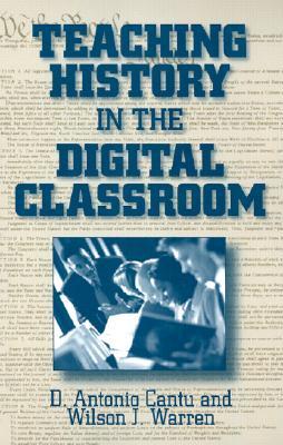 Teaching History in the Digital Classroom (Paperback)