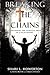 Breaking the Chains