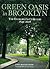 Green Oasis in Brooklyn: The Evergreens Cemetery 1849-2008