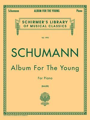 Schumann: Album for the Young Op 68 | Piano Solo Sheet Music Book for Late Intermediate Students | Classical Repertoire for Lessons Practice and Performance | Romantic Piano Collection (Staple Bound)