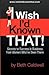 I Wish I'd Known That!: Secrets to Success in Business from Women Who've Been There