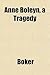 Anne Boleyn, a Tragedy