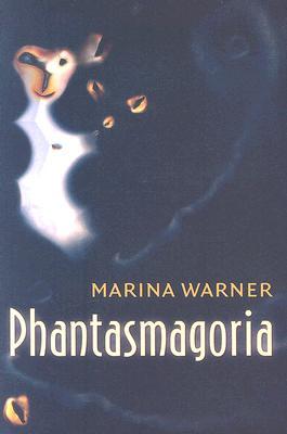 Phantasmagoria: Spirit Visions, Metaphors, and Media into the Twenty-first Century (Hardcover)