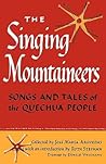 The Singing Mountaineers: Songs and Tales of the Quechua People