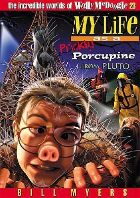 My Life as a Prickly Porcupine from Pluto (The Incredible Worlds of Wally McDoogle, #23)