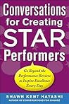 Conversations for Creating Star Performers: Go Beyond the Performance Review to Inspire Excellence Every Day Conversations for Creating Star Performers: Go Beyond the Performance Review to Inspire Excellence Every Day