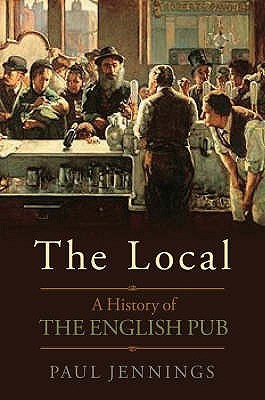 The Local: A History of the English Pub (Hardcover)
