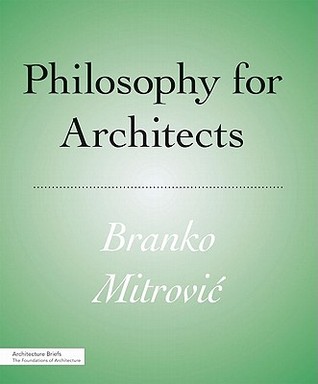 Philosophy for Architects (Architecture Briefs)