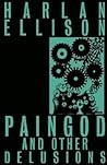 Paingod and Other Delusions