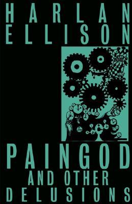 Paingod and Other Delusions (Paperback)