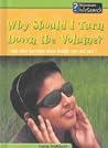 Why Should I Turn Down the Volume?: And Other Questions About Healthy Ears and Eyes (Body Matters) Why Should I Turn Down the Volume?: And Other Questions About Healthy Ears and Eyes (Body Matters)