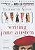 Writing Jane Austen: A Novel