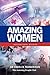 Amazing Women: Inspirationa...