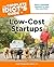 The Complete Idiot's Guide to Low-Cost Startups
