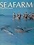 Seafarm: The story of aquaculture