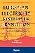 European Electricity Systems in Transition: A comparative analysis of policy and regulation in Western Europe (Elsevier Global Energy Policy and Economics Series)