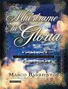 Muestrame Tu Gloria (Book) (Spanish Edition) Muestrame Tu Gloria (Book) (Spanish Edition)