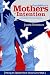 PunditMom's Mothers of Intention: How Women & Social Media are Revolutionizing Politics in America