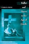 Ballet and Opera in the Age of Giselle