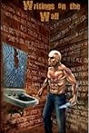 Writings on the Wall by D.G. Sutter Writings on the Wall by D.G. Sutter