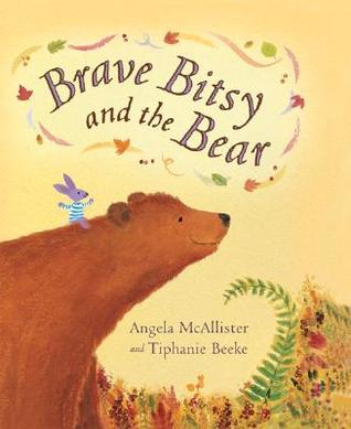 Brave Bitsy and the Bear (Hardcover)